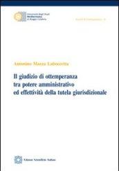 Il giudizio di ottemperanza tra potere amministrativo ed effettività della tutela giurisdizionale