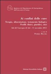 Ai confini delle cure. Terapia, alimentazione, testamento biologico