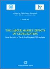 The labour market effects of globalization in the presence of vertical and regional differentiation