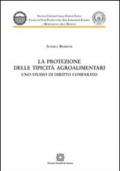 La protezione delle tipicità agroalimentari