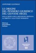 Le origini del pensiero giuridico del giovane Hegel