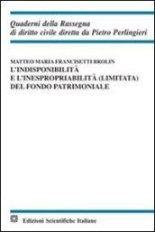 L'indisponibilità e l'inespropriabilità (limitata) del fondo patrimoniale