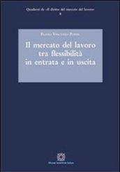 Il mercato del lavoro tra flessibilità in entrata e in uscita