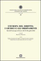 L'Europa del diritto. I giudici e gli ordinamenti