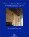 Restauro e riqualificazione del centro storico di Napoli patrimonio dell'UNESCO tra conservazione e progetto