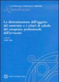 La determinazione dell'oggetto del contratto e i criteri di calcolo del compenso professionale dell'avvocato