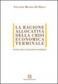 La ragione allocativa della crisi economica terminale