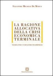 La ragione allocativa della crisi economica terminale