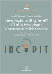 Incubazione di spin-off ad alta tecnologia. L'esperienza di INCIPIT Campania