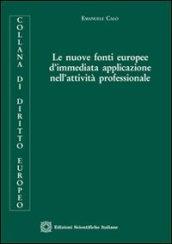 Le nuove fonti europee d'immediata applicazione nell'attività professionale