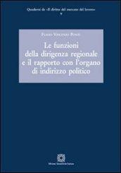 Le funzioni della dirigenza regionale e il rapporto con l'organo di indirizzo politico