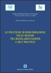 Le politiche di remunerazione nelle banche tra regolamentazione e best practices