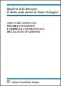 Profili civilistici e modelli contrattuali del leasing d'azienda