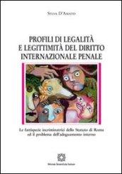 Profili di legalità e legittimità del diritto internazionale penale