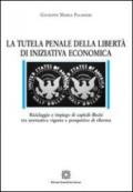 La tutela penale della libertà di iniziativa economica