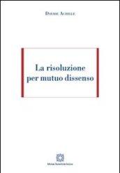 La risoluzione per mutuo dissenso