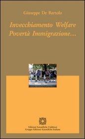 Invecchiamento Welfare Povertà Immigrazione... (Demografia)