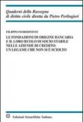 Le fondazioni di origine bancaria e il loro ruolo di socio stabile nelle aziende di credito: un legame che non si è sciolto