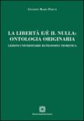 La libertà e/è il nulla. Ontologia originaria