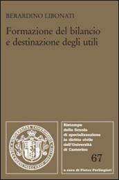 Formazione del bilancio e destinazione degli utili