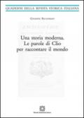 Una storia moderna. Le parole di Clio per raccontare il mondo