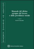 Manuale del diritto europeo del lavoro e della previdenza sociale