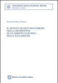 Il divieto di patti successori nella prospettiva di un diritto europeo delle succesioni