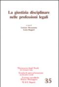 La giustizia disciplinare nelle professioni legali