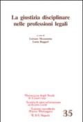 La giustizia disciplinare nelle professioni legali