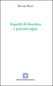 Aspetti di bioetica e psicoterapia