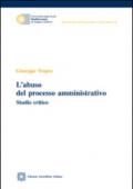 L'abuso del processo amministrativo