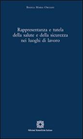 Rappresentanza e tutela della salute e della sicurezza nei luoghi di lavoro