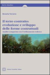 Il terzo contratto. Evoluzione e sviluppo delle forme contrattuali