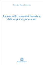 Imposta sulle transazioni finanziarie. Dalle origini ai giorni nostri