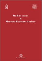 Studi in onore di Maurizio Pedrazza Golero