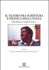 Il teatro fra scrittura e pratica della scena