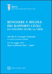 Benessere e regole dei rapporti civili. Atti del 9º Convegno nazionale