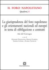 La giurisprudenza del foro napoletano e gli orientamenti nazionali ed europei in tema di obbligazione e contratti