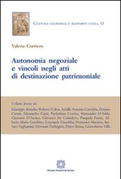 Autonomia negoziale e vincoli negli atti di destinazione patrimoniale