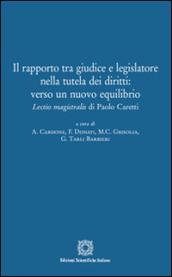 Il rapporto tra giudice e legislatore. Lectio magistralis di Paolo Caretti