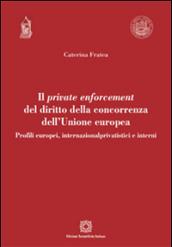 Il private enforcement del diritto della concorrenza dell'Unione europea