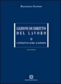 Lezioni di diritto del lavoro. 2.I contratti di lavoro. Il rapporto