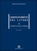 Lezioni di diritto del lavoro. 2.I contratti di lavoro. Il rapporto