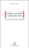 Sviluppo sostenibile e imprenditorialità. Competitività e innovazioni nelle PMI