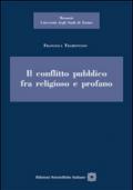 Il conflitto pubblico tra religioso e profano