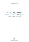 Vite di partito. Traiettorie esistenziali nel PCI togliattiano