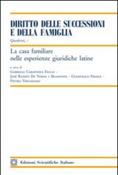 La casa familiare nelle esperienze giuridiche latine