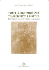 Famiglia contemporanea tra biodiritto e bioetica. Inserstizi tra prospettive laiche e cristianità