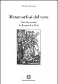 Metamorfosi del vero. Otto-Novecento