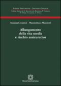Allungamento della vita media e rischio assicurativo